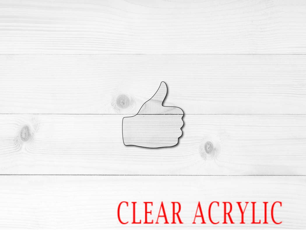 Thumbs Up Shape, Clear Acrylic Craft Blank, DIY Acrylic Blank